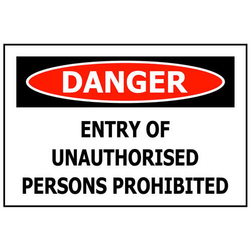 Danger Entry of Unauthorised Persons Prohibited ACM Sign